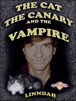 cover image of The Cat, the Canary and the Vampire
